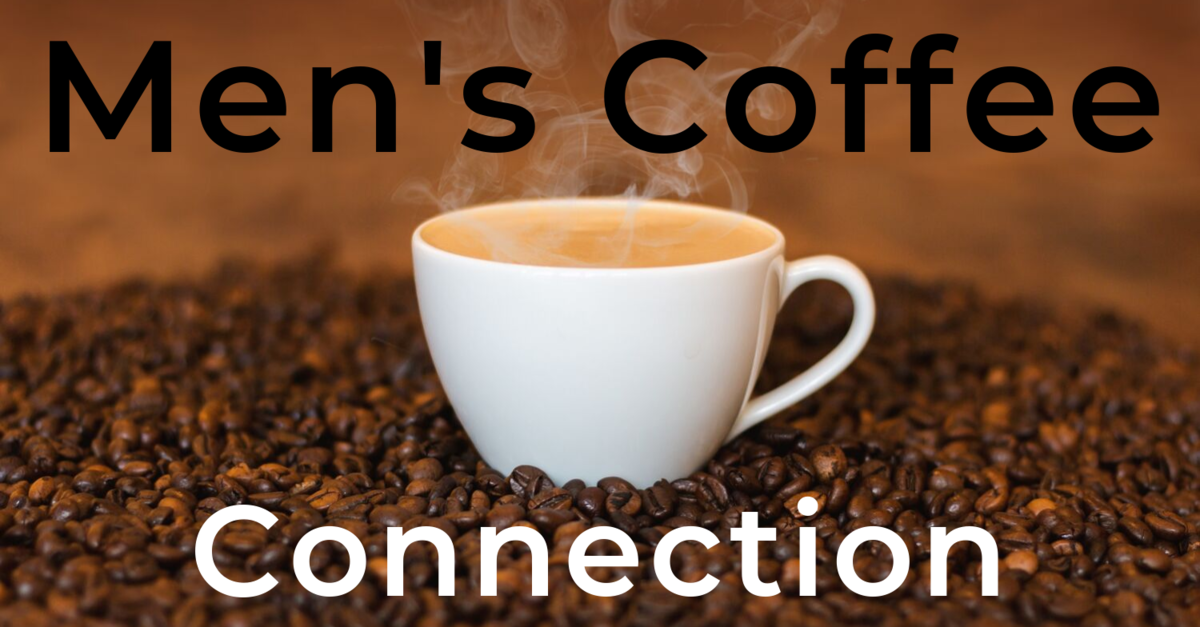 Men's Coffee Connection Connect Groups Highway Christian Fellowship